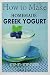 How to Make Homemade Greek ...