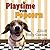 Playtime with Popcorn