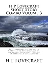 H P Lovecraft Short Story Combo Volume 3 by H.P. Lovecraft