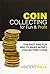 Coin Collecting for Fun & Profit: The Fast and Fun Way to Make Money Collecting Coins