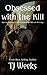 Obsessed With The Kill