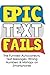 Epic Text Fails: The Funniest Autocorrects, Text Messages, Wrong Numbers & Mishaps on Smartphones