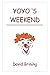 Yo-yo's Weekend