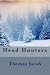 Head Hunters: Blood on the ...