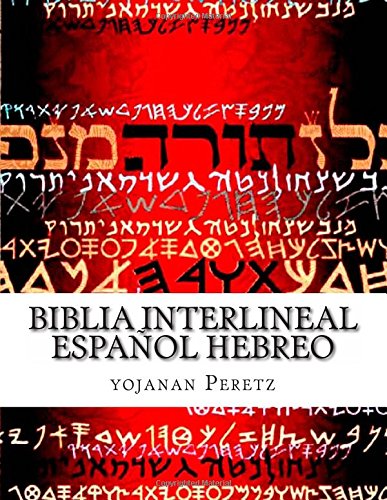Biblia Interlineal Español Hebreo: Para Leer en Hebreo (Bamidbar -Deut) (Spanish Edition)