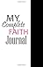 My Complete Faith Journal -...