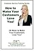 How to Make Your Customers ...