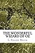 The Wonderful Wizard of Oz: (L. Frank Baum Classics Collection) (Oz series)