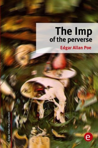 The Imp of the perverse