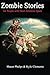 Zombie Stories for People with Short Attention Spans by Shaun Phelps MS