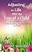 Adjusting to Life After the Loss of a Child: Coping, Healing and Understanding the Emotions of Grief