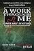 A Work Through Me: A Simple Man's Devotional