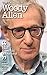 The Delaplaine Woody Allen - His Essential Quotations