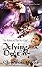 Defying Destiny