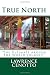 True North by Lawrence Arthur Cenotto