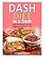 Dash Diet in a Dash: 20 Das...
