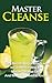 Master Cleanse: The Ultimat...
