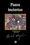 Pasos Inciertos: Antologia 1948 - 2014 (Spanish Edition)