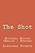 The Shot: The Shot: Bilingual Edition (English - Russian)