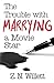 The Trouble with Marrying a Movie Star (Red Carpet)