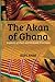 The Akan of Ghana: Aspects of Past and Present Practices