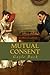 Mutual Consent: She takes a desperate gamble.