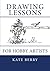 Drawing Lessons: For Hobby ...