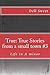 True: True Stories from a s...