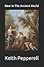 Beer In The Ancient World: Recipes From Ancient Civilizations