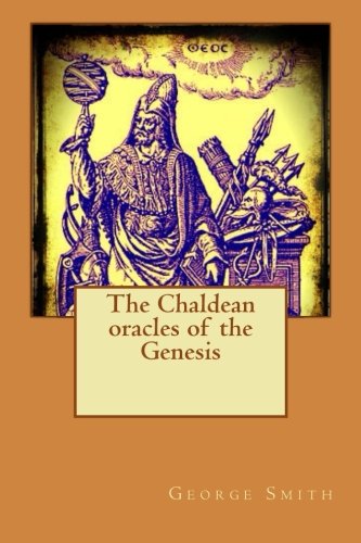 The Chaldean oracles of the Genesis (Paperback)