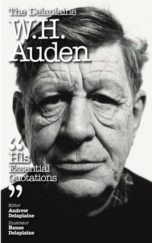 The Delaplaine W. H. Auden - His Essential Quotations (Paperback)