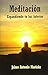 Meditacion: Expandiendo tu luz interior (Spanish Edition)