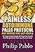 Painless Autoimmune Paleo Protocol Diet Recipes For Lazy People: 50 Surprisingly Simple AIP Digestive Health Diet Recipes Even Your Lazy Ass Can Make