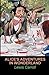 Alice's Adventures in Wonderland (Illustrated)