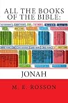 All the Books of the Bible: Jonah All the Books of the Bible: Jonah