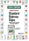 Standard Highway Signs: 2004 Edition Standard Highway Signs: 2004 Edition