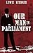 Our Man in Parliament by Lewis Steiner
