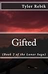 Gifted (Book 2 of the Lunar Saga)