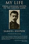 My Life: From a Russian Shtetl to the Golden Land