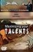Maximizing Your Talents