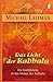 Das Licht der Kabbalah: Die Einführung in das Wesen der Kabbala (German Edition)
