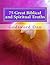 75 Great Biblical and Spiritual Truths: As Inspired By the Holy Ghost