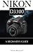 Nikon D3300: A Beginner's G...