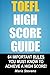 TOEFL High Score Guide by Maria Stevens
