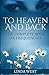 To Heaven And Back: The Complete Book On Frequencies