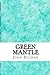 Green Mantle: (John Buchan Classics Collection) (Richard Hannay Series)