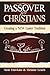 Passover for Christians: Cr...
