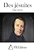 Des jésuites (French Edition)