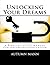 Unlocking Your Dreams: a Biblical study manual for dream interpretation