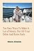Ten Easy Ways to Make A Lot of Money, Pay All Your Debts and ... by Sam Gates